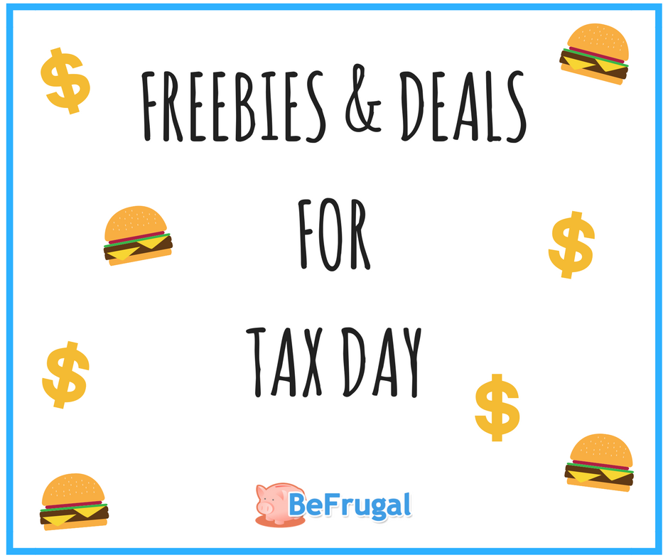 Tax Day 2017 Freebies And Deals 